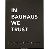 Plakat In Bauhaus We Trust