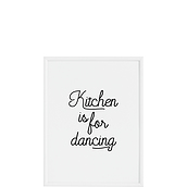 Plakat Kitchen is for Dancing